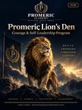 Promeric Lion’s Den — Courage & Self-Leadership Program